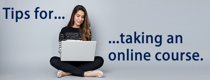 Tips for taking an online course - https://moodle.sou.edu/course/view.php?id=59643